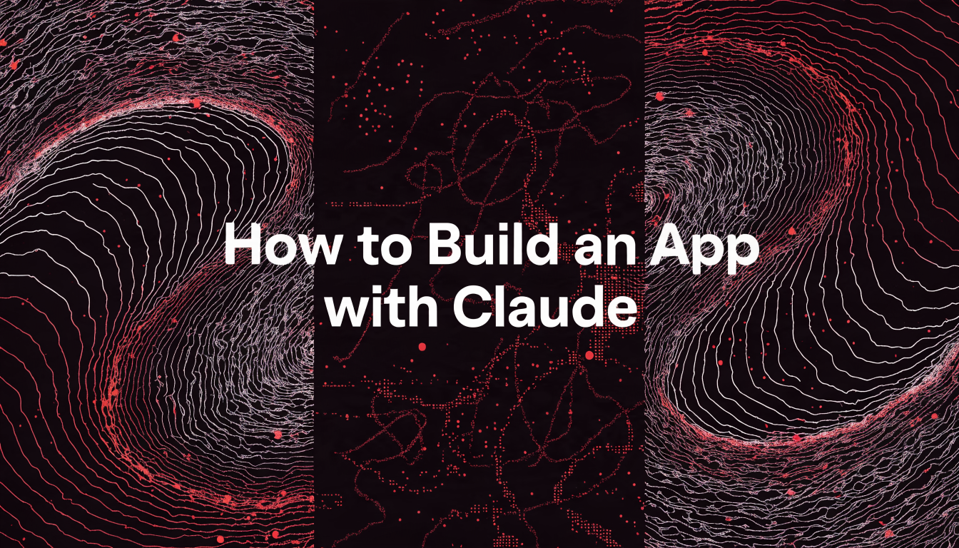 How to Build an App with Claude